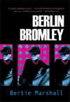 Berlin Bromley By Bertie Marshall